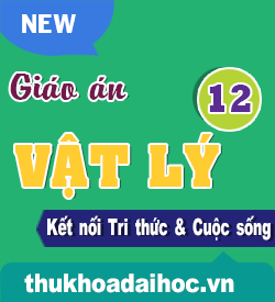 Giáo án Chính khóa Kết nối Tri thức Vật lý 12